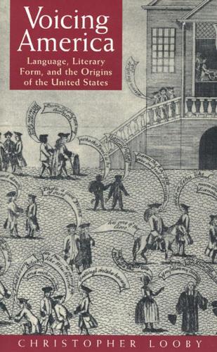 Бумажная книга «Voicing America: Language, Literary Form, and the Origins of the United States», автор Кристофер Луби - фото №1