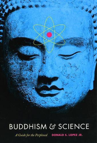 [object Object] «Buddhism and Science: A Guide for the Perplexed», автор Дональд С. Лопес мл. - фото №1