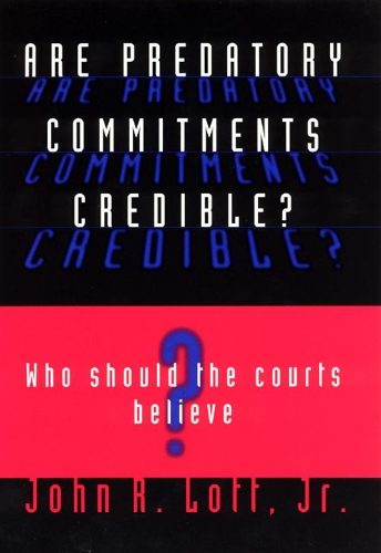 Паперова книга «Are Predatory Commitments Credible?: Who Should the Courts Believe?», автор Джон Р. Лотт - фото №1