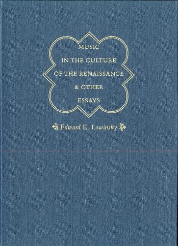 Бумажная книга «Music in the Culture of the Renaissance and Other Essays», автор Эдвард Э. Ловинский - фото №1