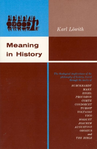 Бумажная книга «Meaning in History: The Theological Implications of the Philosophy of History», автор Карл Лёвит - фото №1