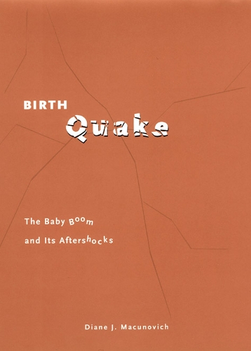 Паперова книга «Birth Quake: The Baby Boom and Its Aftershocks», автор Даян Дж. Макунович - фото №1