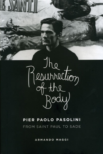Бумажная книга «The Resurrection of the Body: Pier Paolo Pasolini from Saint Paul to Sade», автор Армандо Магги - фото №1