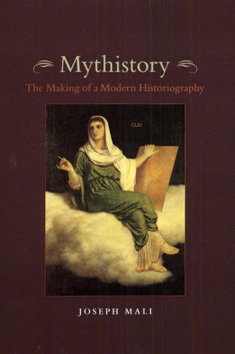 Бумажная книга «Mythistory: The Making of a Modern Historiography», автор Джозеф Мали - фото №1