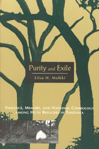 Бумажная книга «Purity and Exile: Violence, Memory, and National Cosmology among Hutu Refugees in Tanzania», автор Лииса Х. Малкки - фото №1