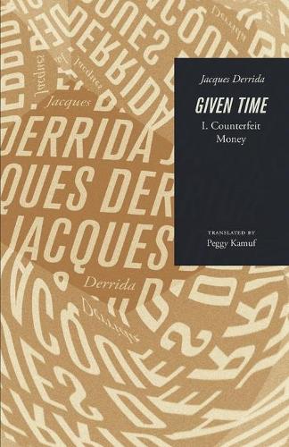 Паперова книга «Given Time: I.  Counterfeit Money», автор Жак Дерріда - фото №1