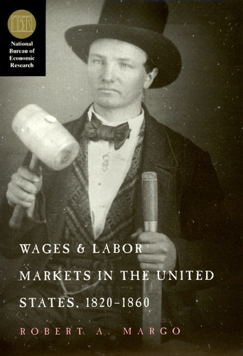 Бумажная книга «Wages and Labor Markets in the United States, 1820-1860», автор Роберт А. Марго - фото №1