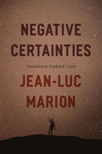 Бумажная книга «Negative Certainties», автор Жан-Люк Марион - фото №1
