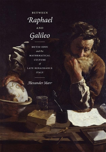 Бумажная книга «Between Raphael and Galileo: Mutio Oddi and the Mathematical Culture of Late Renaissance Italy», автор Александр Марр - фото №1