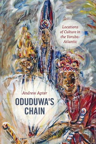 Бумажная книга «Oduduwa's Chain: Locations of Culture in the Yoruba-Atlantic», автор Эндрю Аптер - фото №1