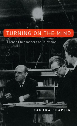 Бумажная книга «Turning On the Mind: French Philosophers on Television», автор Тамара Чаплин - фото №1