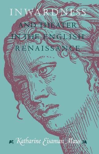 Бумажная книга «Inwardness and Theater in the English Renaissance», автор Кэтрин Эйзаман Маус - фото №1