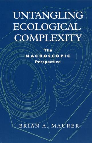 Паперова книга «Untangling Ecological Complexity: The Macroscopic Perspective», автор Брайан А. Маурер - фото №1