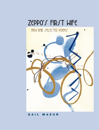 Бумажная книга «Zeppo's First Wife: New and Selected Poems», автор Гейл Мазур - фото №1