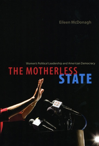 Бумажная книга «The Motherless State: Women's Political Leadership and American Democracy», автор Эйлин МакДонах - фото №1