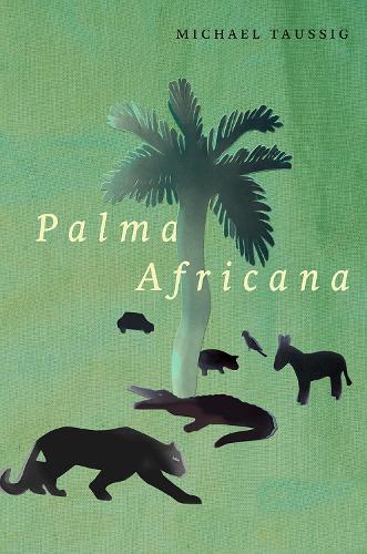 Паперова книга «Palma Africana», автор Майкл Таусіг - фото №1