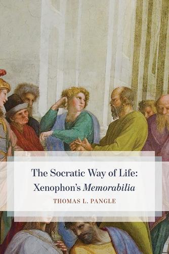 Бумажная книга «The Socratic Way of Life: Xenophon's "Memorabilia"», автор Томас Л. Пэнгл - фото №1