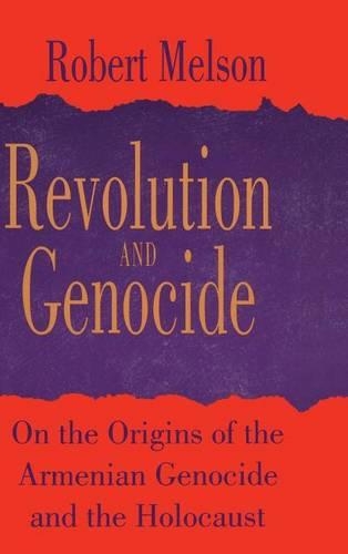 Бумажная книга «Revolution and Genocide: On the Origins of the Armenian Genocide and the Holocaust», автор Роберт Мелсон - фото №1