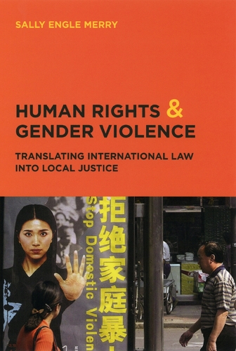 Бумажная книга «Human Rights and Gender Violence: Translating International Law into Local Justice», автор Салли Энгл Мерри - фото №1