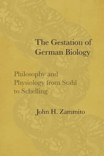 Бумажная книга «The Gestation of German Biology: Philosophy and Physiology from Stahl to Schelling», автор Джон Х. Заммито - фото №1