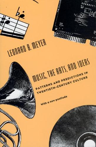 Паперова книга «Music, the Arts, and Ideas: Patterns and Predictions in Twentieth-Century Culture», автор Леонард Б. Мейєр - фото №1