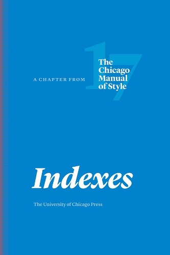 Бумажная книга «Indexes: A Chapter from The Chicago Manual of Style», автор Редакция издательства Чикагского университета - фото №1