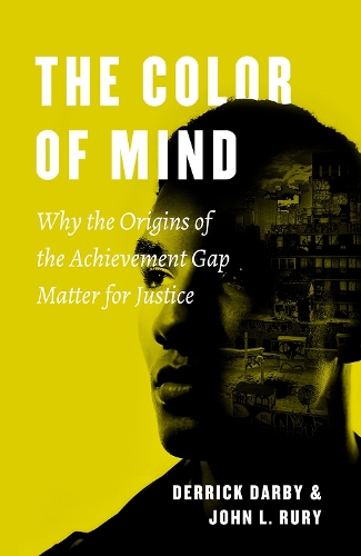 Бумажная книга «The Color of Mind: Why the Origins of the Achievement Gap Matter for Justice», авторов Деррик Дарби, Джон Л. Рюри - фото №1