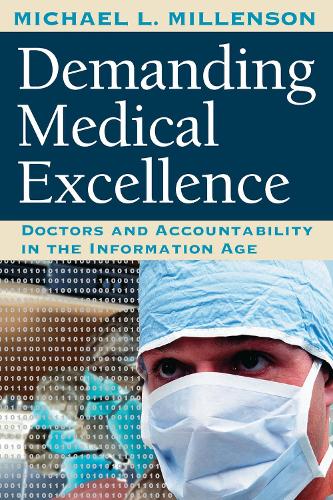 Бумажная книга «Demanding Medical Excellence: Doctors and Accountability in the Information Age», автор Майкл Л. Милленсон - фото №1