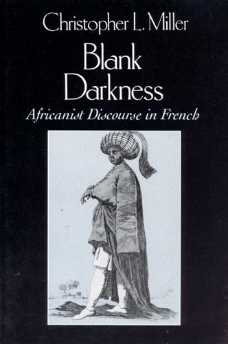 Паперова книга «Blank Darkness: Africanist Discourse in French», автор Крістофер Л. Міллер - фото №1