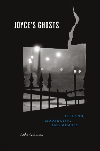 Бумажная книга «Joyce's Ghosts: Ireland, Modernism, and Memory», автор Люк Гиббонс - фото №1