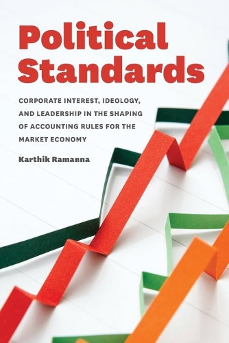 Бумажная книга «Political Standards: Corporate Interest, Ideology, and Leadership in the Shaping of Accounting Rules for the Market Economy», автор Картик Раманна - фото №1