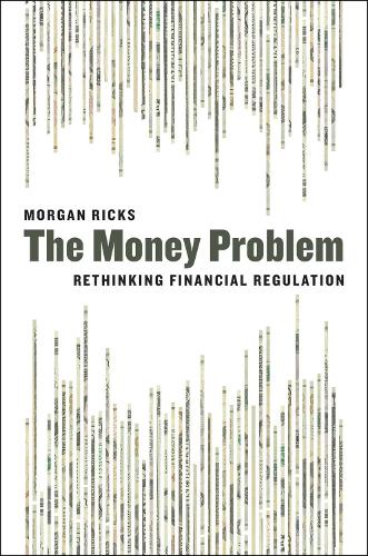 Бумажная книга «The Money Problem: Rethinking Financial Regulation», автор Морган Рикс - фото №1