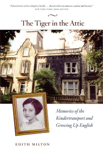 Бумажная книга «The Tiger in the Attic – Memories of the Kindertransport and Growing Up English», автор Эдит Милтон - фото №1
