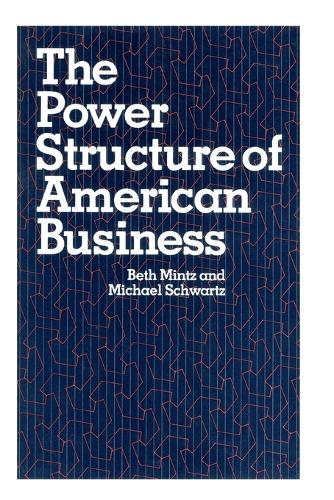Бумажная книга «The Power Structure of American Business», авторов Бет А. Минц, Майкл Шварц - фото №1