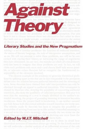 Бумажная книга «Against Theory: Literary Studies and the New Pragmatism», автор В. Дж. Т. Митчелл - фото №1