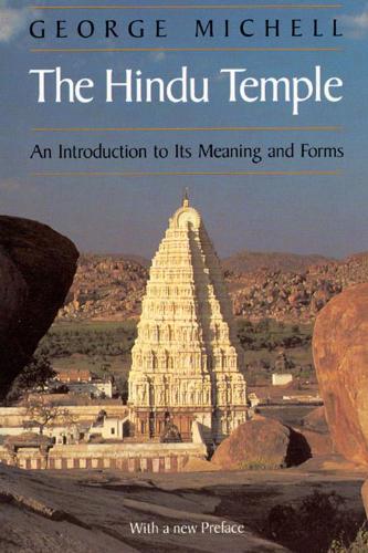 Бумажная книга «The Hindu Temple: An Introduction to Its Meaning and Forms», автор Джордж Мишелл - фото №1