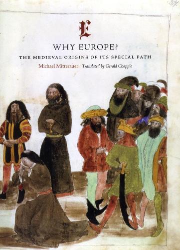 Бумажная книга «Why Europe?: The Medieval Origins of Its Special Path», автор Майкл Миттерауэр - фото №1