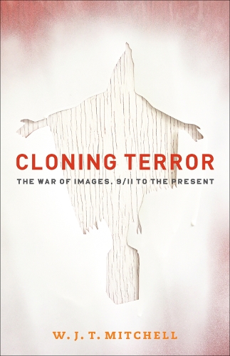 Бумажная книга «Cloning Terror: The War of Images, 9/11 to the Present», автор В. Дж. Т. Митчелл - фото №1