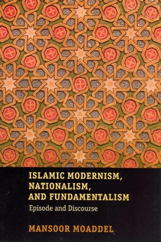 Бумажная книга «Islamic Modernism, Nationalism, and Fundamentalism: Episode and Discourse», автор Мансур Моаддел - фото №1