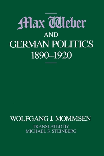 Бумажная книга «Max Weber and German Politics, 1890-1920», автор Вольфганг Й. Моммзен - фото №1