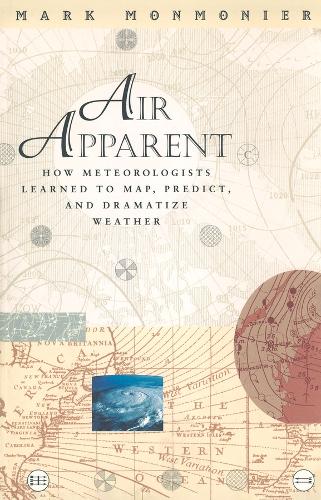 Бумажная книга «Air Apparent: How Meteorologists Learned to Map, Predict, and Dramatize Weather», автор Марк Монмонье - фото №1