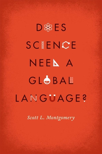 Паперова книга «Does Science Need a Global Language?: English and the Future of Research», автор Скотт Л. Монтгомері - фото №1