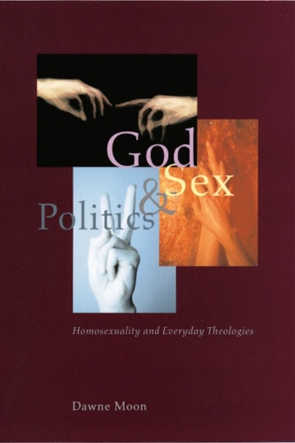 Бумажная книга «God, Sex, and Politics: Homosexuality and Everyday Theologies», автор Доун Мун - фото №1