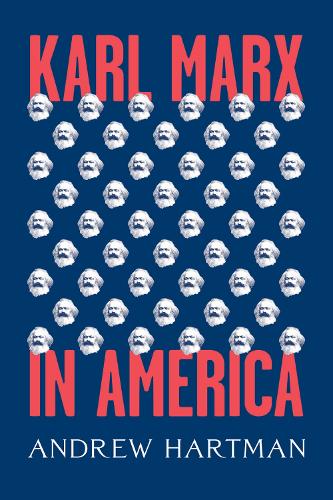 Паперова книга «Karl Marx in America», автор Ендрю Хартман - фото №1