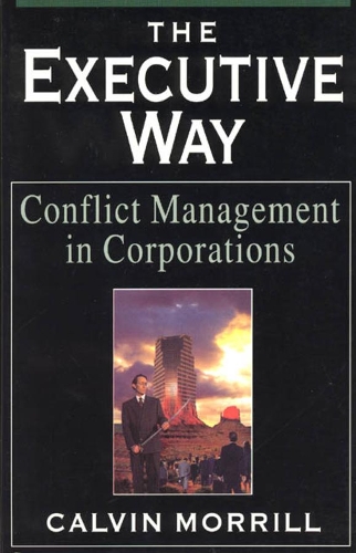 Паперова книга «The Executive Way: Conflict Management in Corporations», автор Келвін Моррілл - фото №1