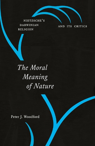 Бумажная книга «The Moral Meaning of Nature: Nietzsche's Darwinian Religion and Its Critics», автор Питер Дж. Вудфорд - фото №1