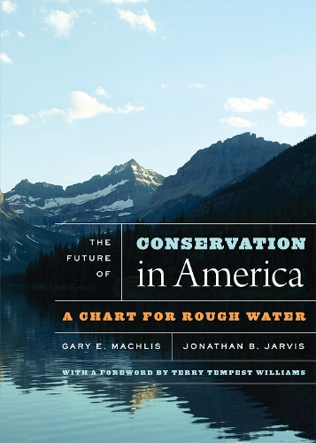 Бумажная книга «The Future of Conservation in America: A Chart for Rough Water», автор Гэри Э. Мачлис - фото №1