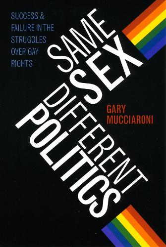 Бумажная книга «Same Sex, Different Politics: Success and Failure in the Struggles over Gay Rights», автор Гэри Муччиарони - фото №1
