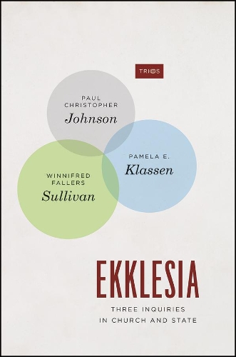 Бумажная книга «Ekklesia: Three Inquiries in Church and State», авторов Памела Э. Классен, Виннифред Фаллерс Салливан - фото №1