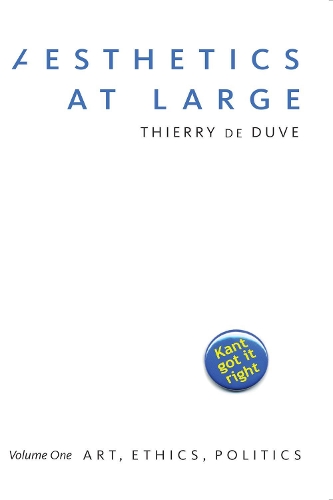 Бумажная книга «Aesthetics at Large: Volume 1: Art, Ethics, Politics», автор Тьерри де Дюв - фото №1